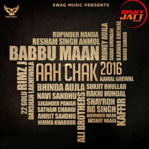 Download Kaint Mundya Rakhi Hundal mp3 song, Aah Chak 2016 Rakhi Hundal full album download