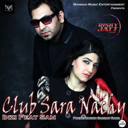 Club Sara Nachay By Sam and Inzi full album mp3 free download 