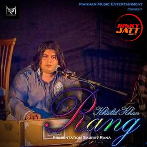 Rang By Khalid Khan full album mp3 free download 