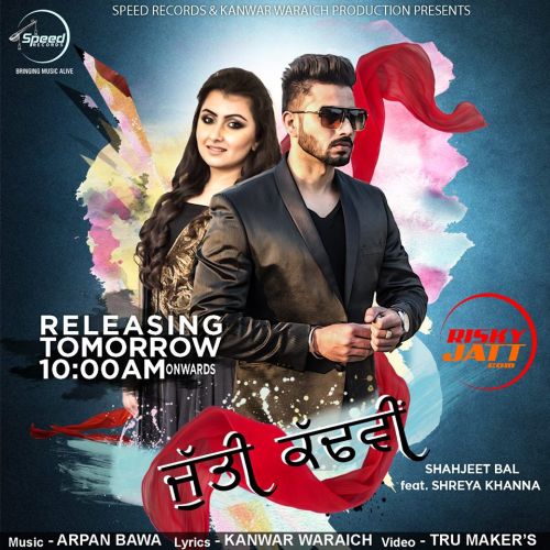 Download Jutti Kadvi Shahjeet Bal, Shreya Khanna mp3 song, Jutti Kadvi Shahjeet Bal, Shreya Khanna full album download