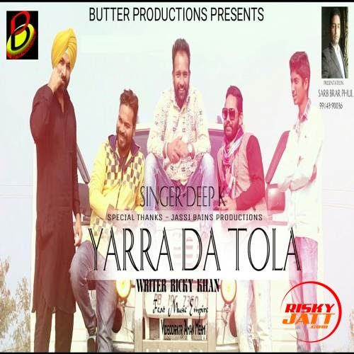 Download Yaara Da Tola Deep K mp3 song, Yaara Da Tola Deep K full album download