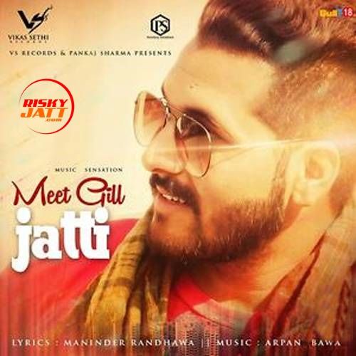Download Jatti Meet Gill mp3 song, Jatti Meet Gill full album download