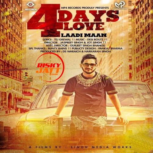 Download 4 Days Love Laadi Maan mp3 song, 4 Days Love Laadi Maan full album download