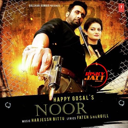 Download Return Jatti Happy Gosal mp3 song, Noor Happy Gosal full album download