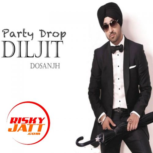 Party Drop By Diljit Dosanjh full album mp3 free download 