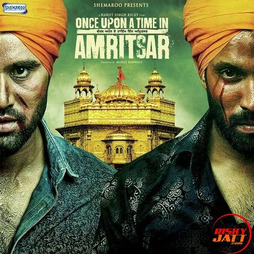 Once Upon A Time In Amritsar (2016) By Arvinder Singh, Dilpreet Dhillon and others... full album mp3 free download 