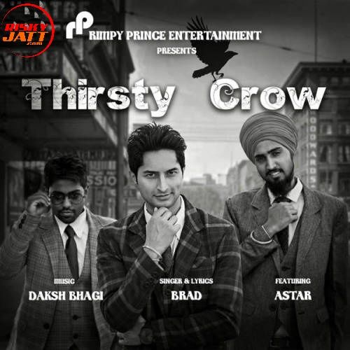 Download AK 47 Brad mp3 song, Thirsty Crow Brad full album download