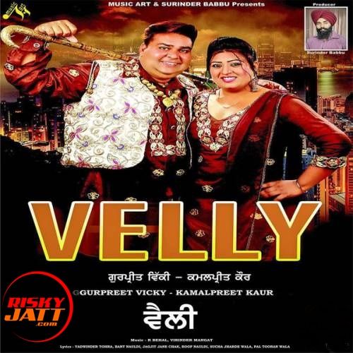 Download Honda Gurpreet Vicky, Kamalpreet Kaur mp3 song, Velly Gurpreet Vicky, Kamalpreet Kaur full album download