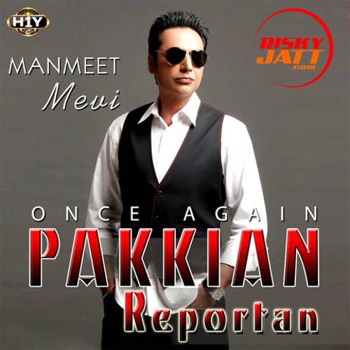 Pakkiyan Reportan By Manmeet Mevi full album mp3 free download 