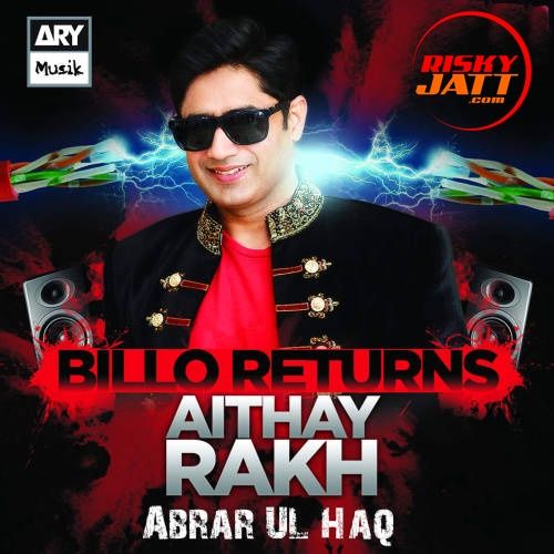 Aithay Rakh (Billo Returns) By Abrar Ul Haq full album mp3 free download 