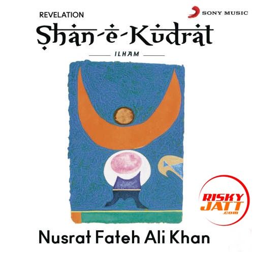 Shan E Kudrat Ilham By Nusrat Fateh Ali Khan full album mp3 free download 