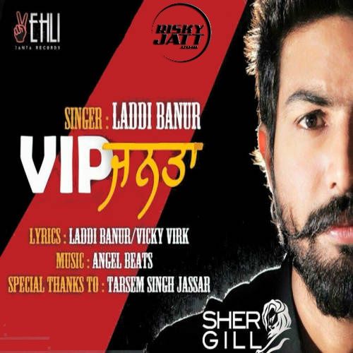 VIP Janta By Laddi Banur full album mp3 free download 