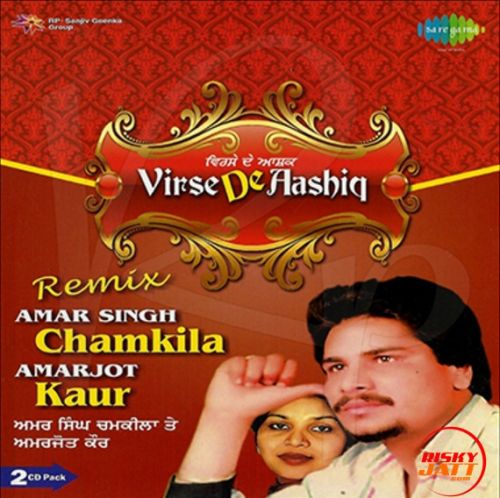 Virse De Aashiq (CD 2) By Amar Singh Chamkila and Amarjot Kaur full album mp3 free download 