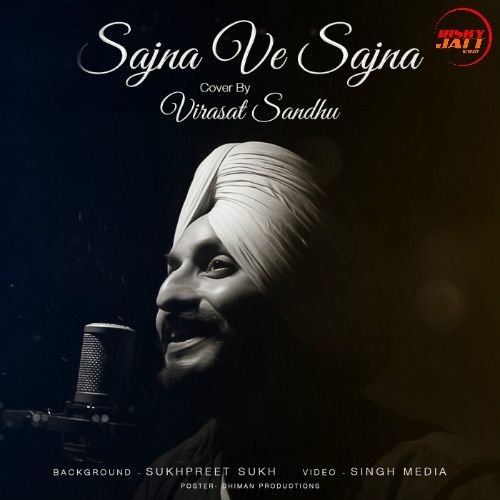 Download Sajna Ve Sajna Virasat Sandhu mp3 song, Sajna Ve Sajna Virasat Sandhu full album download