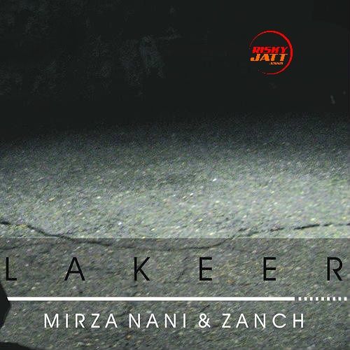 Download Lakeer Mirza Nani, Zanch mp3 song, Lakeer Mirza Nani, Zanch full album download