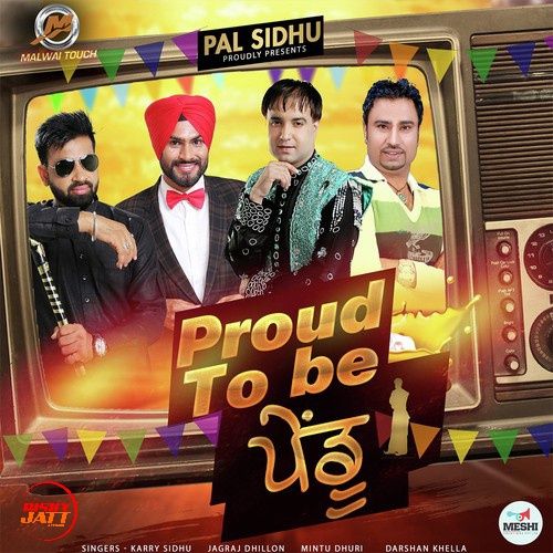 Download Proud To Be Pendu Darshan Khella, Mintu Dhuri, Jagraj Dhillon,  Karry Sidhu mp3 song, Proud To Be Pendu Darshan Khella, Mintu Dhuri, Jagraj Dhillon,  Karry Sidhu full album download