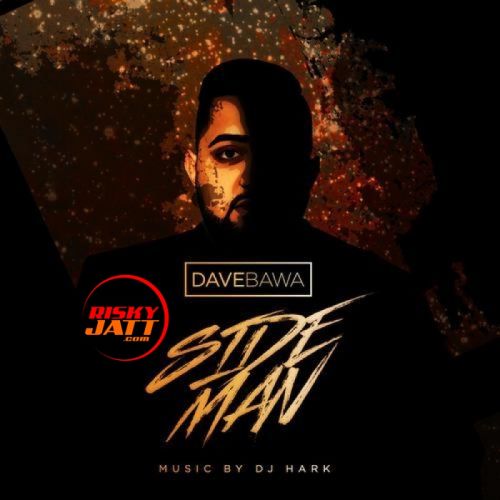 Download Side Man Dave Bawa mp3 song, Side Man Dave Bawa full album download