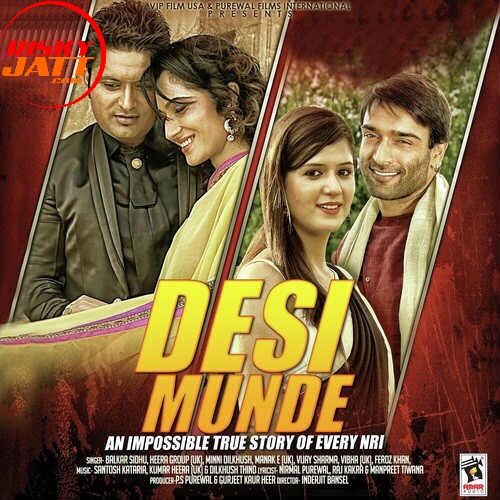 Desi Munde By Balkar Sidhu, Heera Group and others... full album mp3 free download 