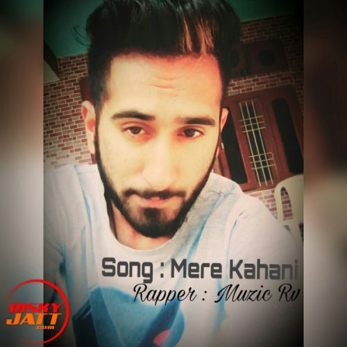 Download Mere Kahani Muzic Rv mp3 song, Mere Kahani Muzic Rv full album download