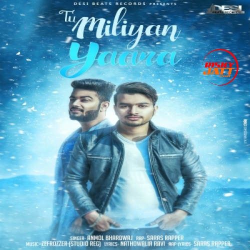 Download Tu Miliyan Yaara Anmol Bhardwaj, Saras Rapper mp3 song, Tu Miliyan Yaara Anmol Bhardwaj, Saras Rapper full album download