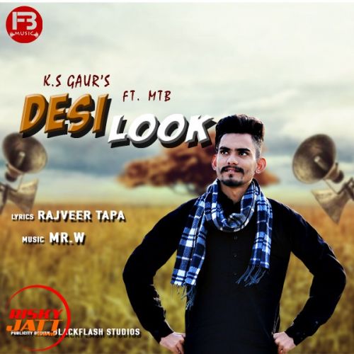 Download Desi Look KS Gaur mp3 song, Desi Look KS Gaur full album download