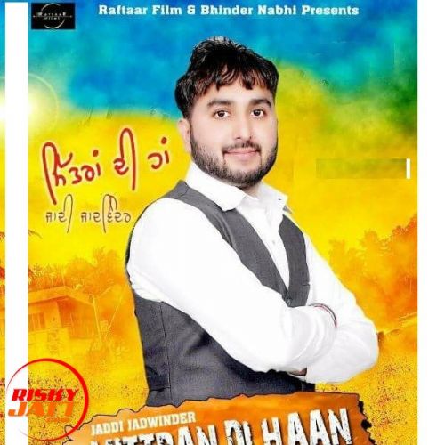 Download Mittran Di Han Jaddi Jadwinder mp3 song, Mittran Di Han Jaddi Jadwinder full album download