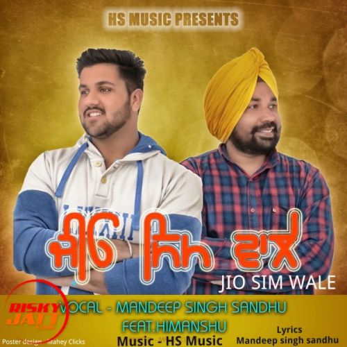 Download Jio Sim Wale Mandeep Sandhu, Himanshu mp3 song, Jio Sim Wale Mandeep Sandhu, Himanshu full album download