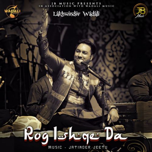 Rog Ishqe Da By Lakhwinder Wadali full album mp3 free download 