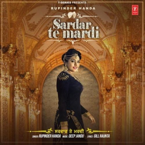 Download Sardar Te Mardi Rupinder Handa, Deep Jandu mp3 song, Sardar Te Mardi Rupinder Handa, Deep Jandu full album download