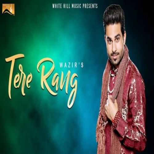 Download Tere Rang Wazir mp3 song, Tere Rang Wazir full album download