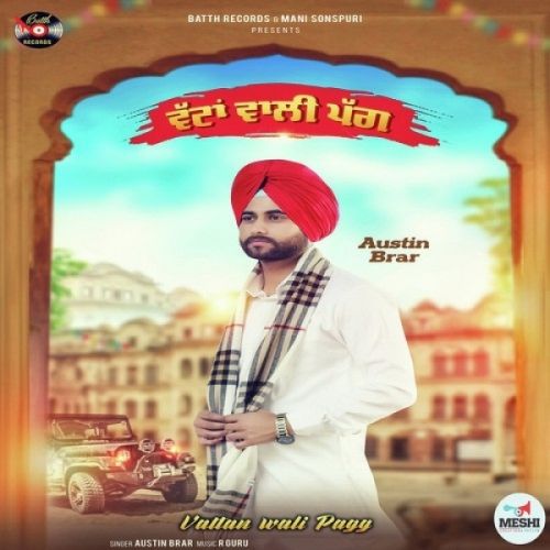 Download Vattan Wali Pagg Austin Brar mp3 song, Vattan Wali Pagg Austin Brar full album download