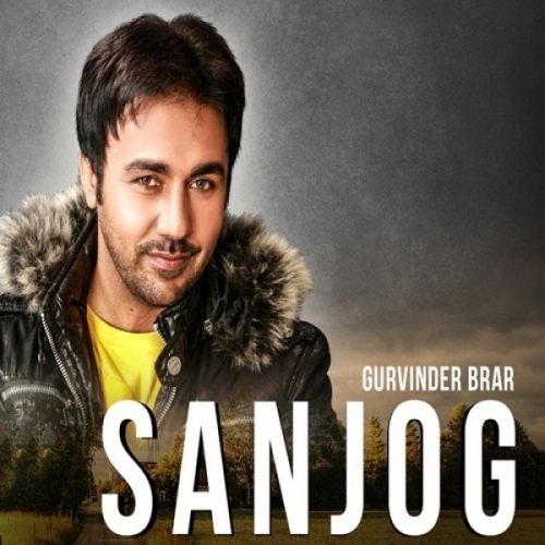 Download Sanjog Gurvinder Brar mp3 song, Sanjog Gurvinder Brar full album download