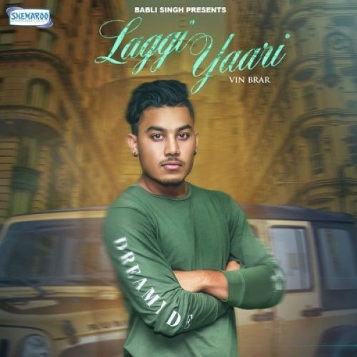 Download Laggi Yaari Vin Brar mp3 song, Laggi Yaari Vin Brar full album download