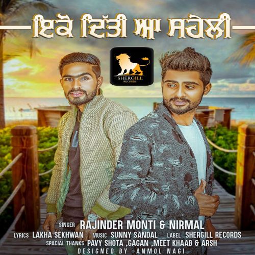 Download Eko Diti Aa Saheli Rajinder Monti, Nirmal mp3 song, Eko Diti Aa Saheli Rajinder Monti, Nirmal full album download