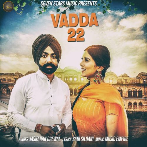 Download Vadda 22 Jaskarn Grewal mp3 song, Vadda 22 Jaskarn Grewal full album download