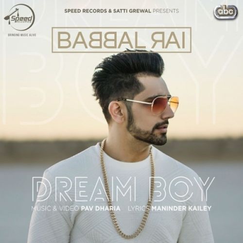 Download Dream Boy Babbal Rai mp3 song, Dream Boy Babbal Rai full album download