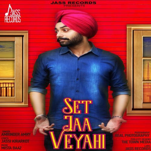 Download Set Jaa Veyahi Amrinder Amry mp3 song, Set Jaa Veyahi Amrinder Amry full album download