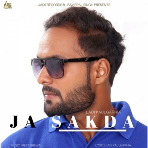 Download Ja Sakda Ladi Kaulgarhia mp3 song, Ja Sakda Ladi Kaulgarhia full album download