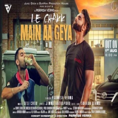 Download Le Chakk Main Aa Geya Parmish Verma mp3 song, Le Chakk Main Aa Geya Parmish Verma full album download