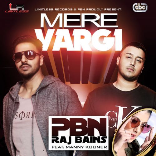 Download Mere Vargi PBN, Raj Bains, Manny Kooner mp3 song, Mere Vargi PBN, Raj Bains, Manny Kooner full album download