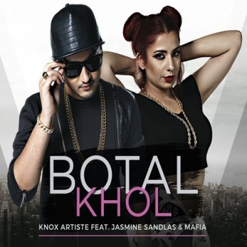 Download Botal Khol (The Ballers Anthem) Knox Artiste, Jasmine Sandlas, Mafia mp3 song, Botal Khol (The Ballers Anthem) Knox Artiste, Jasmine Sandlas, Mafia full album download