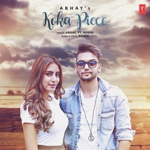 Download Koka Piece Abhay, Rossh mp3 song, Koka Piece Abhay, Rossh full album download