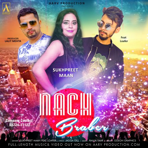 Download Nach Braber Sukhpreet Maan, Loafer mp3 song, Nach Braber Sukhpreet Maan, Loafer full album download