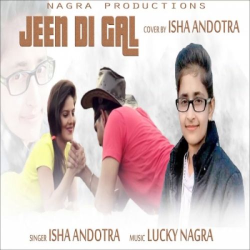 Download Jeen Di Gall Cover Isha Andotra mp3 song, Jeen Di Gall (Cover Song) Isha Andotra full album download