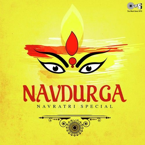 Navdurga (Navratri Special) By Alka Yagnik, Narendra Chanchal and others... full album mp3 free download 