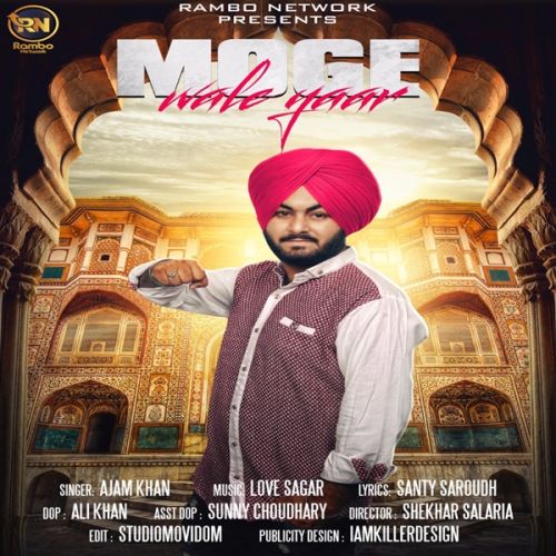 Download Moge Wale Yaar Ajam Khan mp3 song, Moge Wale Yaar Ajam Khan full album download