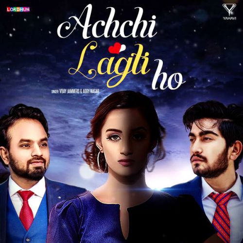 Download Achchi Lagti Ho Vijay Jammers, Addy Nagar mp3 song, Achchi Lagti Ho Vijay Jammers, Addy Nagar full album download