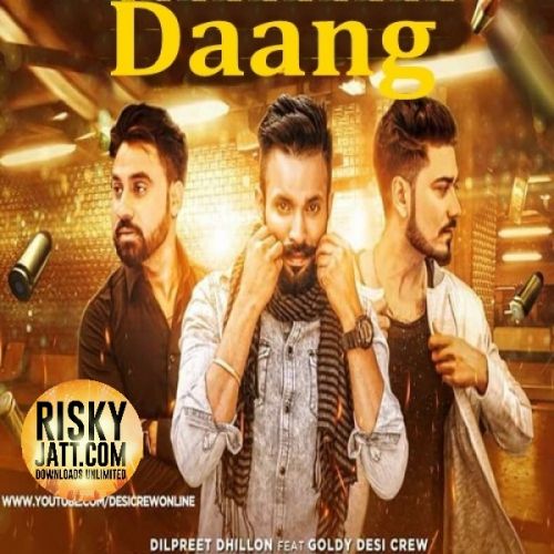 Download Daang Dilpreet Dhillon mp3 song, Daang Dilpreet Dhillon full album download