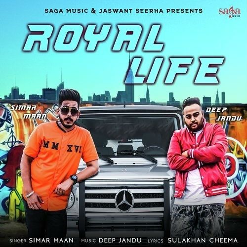 Download Royal Life Simar Maan mp3 song, Royal Life Simar Maan full album download