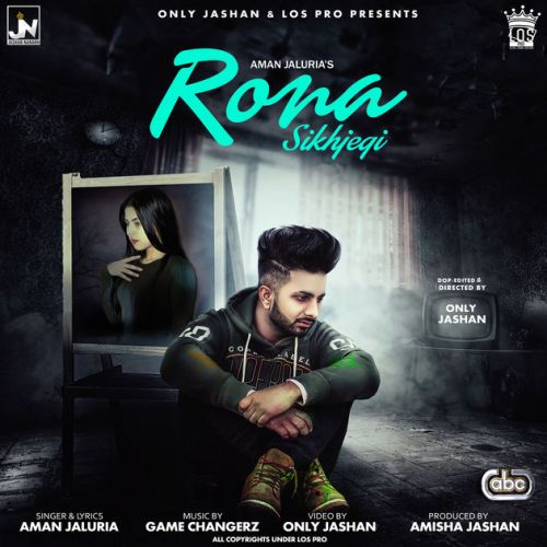 Download Rona Sikhjegi Aman Jaluria mp3 song, Rona Sikhjegi Aman Jaluria full album download